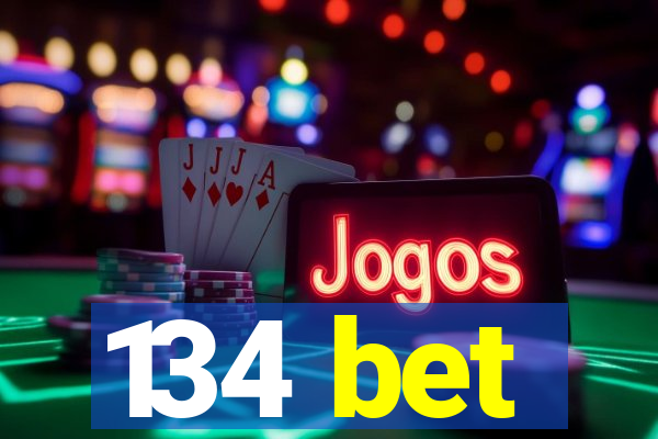 134 bet